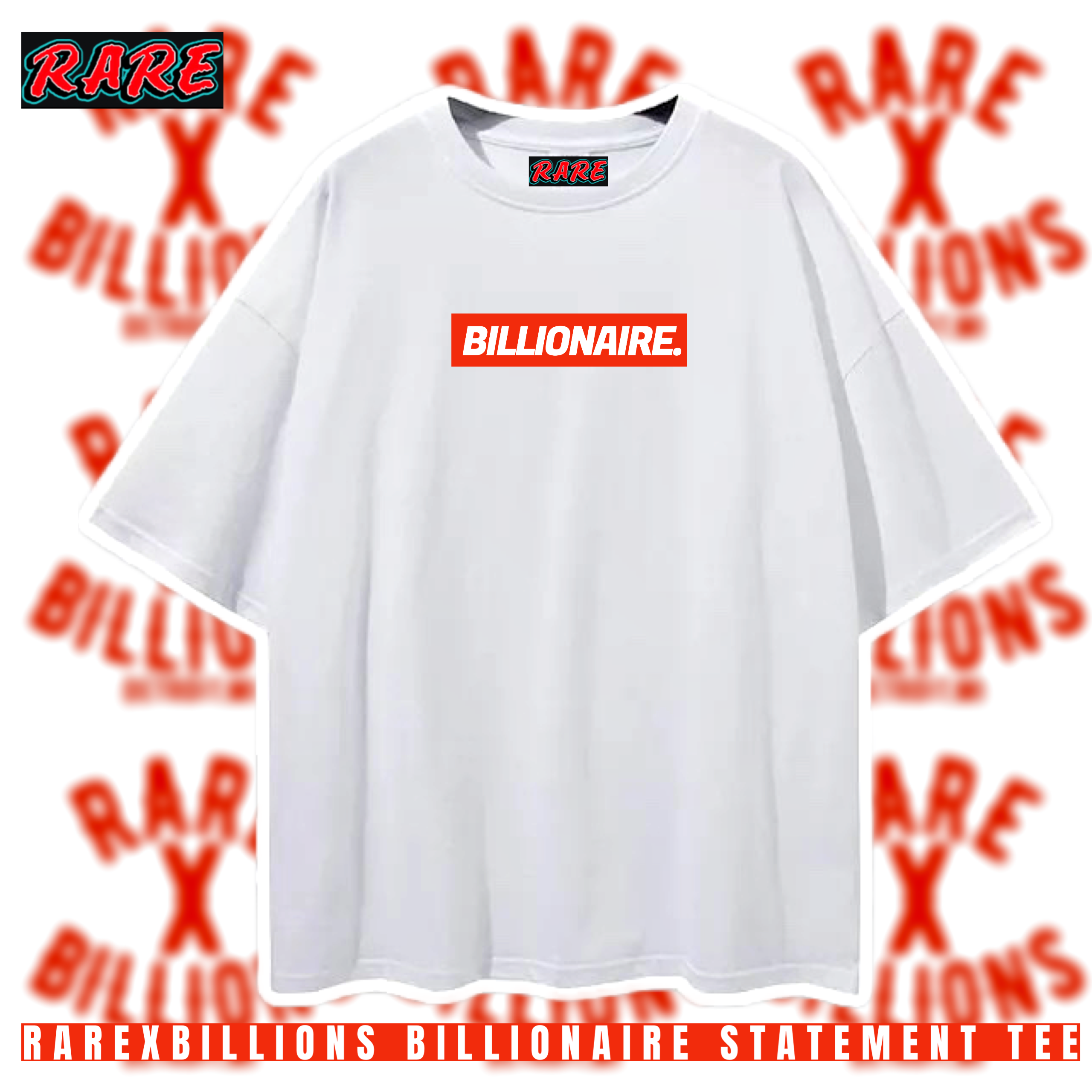 RAREXBILLIONS BILLIONAIRE STATEMENT TEE